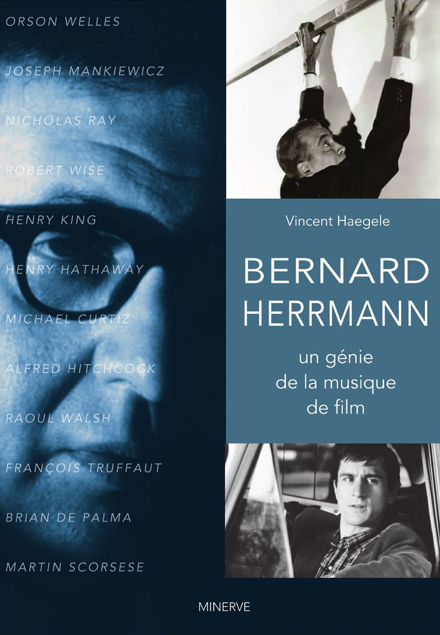 2017 – 08 : Livre de Vincent Haegele : Bernard Herrmann un genie de la musique de film