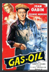 2022 – 01 : Michel Audiard (période 50 – 55) Gas-Oil (1955) De Gilles Grangier
